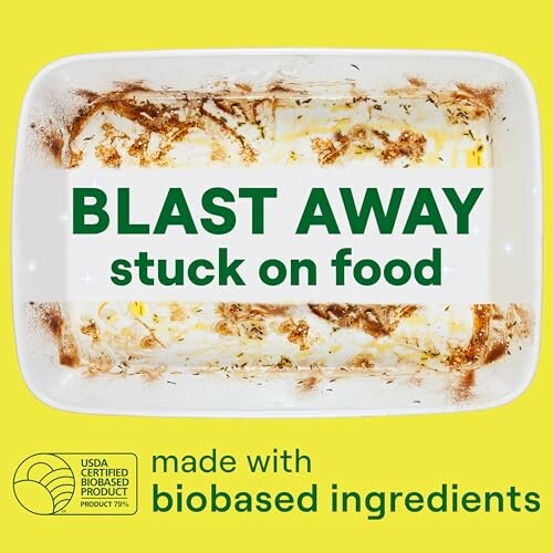 Cleaning product ad for removing stuck-on food with biobased ingredients.